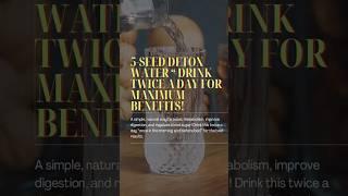 5 seed detox water #lowcarb #detox #health #fitness #eatwell #fyp #youtube #viralvideo #easyrecipe