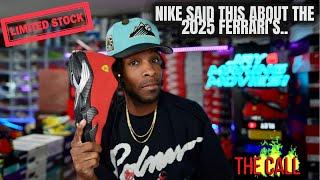 UH OH… I CALLED NIKE & THEY SAID THIS ABOUT THE 2025 FERRARI 14'S