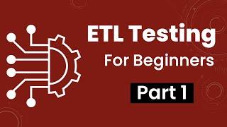 Part 1: ETL Testing