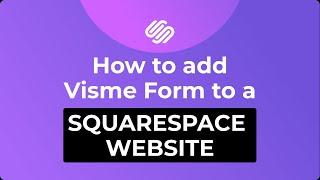 How to embed Visme Form to a Squarespace website