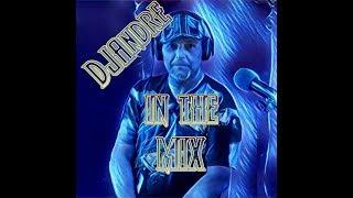 DJAndre in the Mix 2018