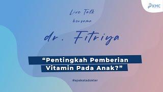 #LiveInstagram Klinik Mutiara Cikutra: Perlukah Pemberian Vitamin Untuk Anak? bersama dr. Fitriya
