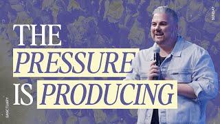 Sanctuary 10:15am Service - The Pressure is Producing - Jason Howard