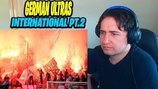 GERMAN ULTRAS INTERNATIONAL PT.2 (REACTION!!)