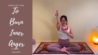 Kundalini Yoga For Liberation - To Burn Inner Anger