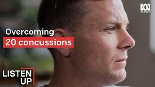 After 20 Concussions, I Went Down A Dark Path | Listen Up | ABC Science