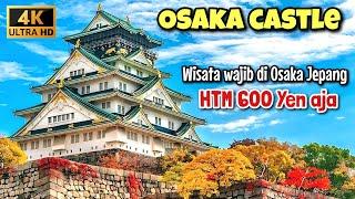 WISATA KELAS DUNIA HANYA RP 60.000 AJA! OSAKA CASTLE - TRIP JAPAN DAY 2