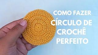 Como fazer círculo de crochê perfeito - curso de crochê para iniciantes