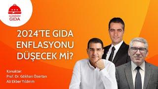 2024'te Gıda Enflasyonu Düşecek Mi? | Prof. Dr. Gökhan Özertan ve Ali Ekber Yıldırım