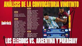 CONVOCATORIA: VENEZUELA VS. ARGENTINA Y PARAGUAY | ANÁLISIS NOMBRE POR NOMBRE DE LOS VINOTINTO 