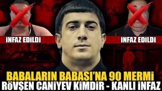 Rovşen Caniyev Kimdir : Babaların Babasını Kim Neden İnfaz Etti?