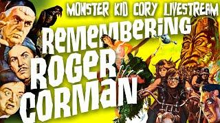 Remembering Roger Corman - Monster Kid Cory Livestream