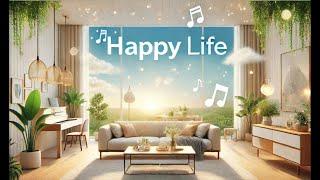 Happy Life | Soothing Ambient Instrumental for Relaxation, Display Homes & Real Estate