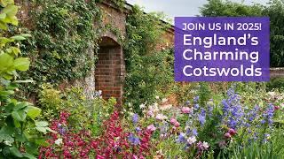 Tour England's Charming Cotswolds Gardens With Us in 2025! | Garden Gate Travel #bucketlisttravel ️