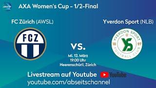 FC Zürich vs. Yverdon Sport | #AXA Women's Cup - 1/2-Final | 12.03.2025