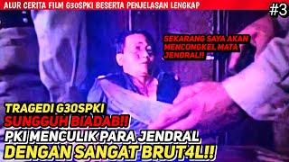 NO SENSOR‼️DETIK-DETIK PARA JENDRAL DI EKSEKUSI DI LUBANG BUAYA - Alur Cerita Film Sejarah G30SPKI