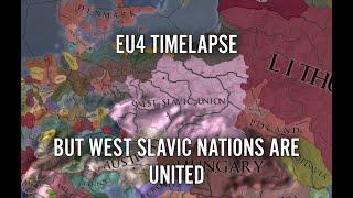 EU4 Timelapse But West Slavic Nations Are United