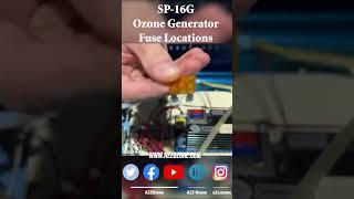 SP 16G Ozone Generator Fuse Locations