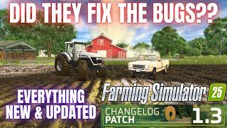 ARE THE BUGS FIXED?? - Changelog 1.3 - Farming Simulator 25