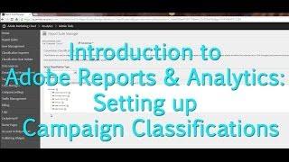 [Tutorial] Adobe Reports & Analytics: Campaign Classifications