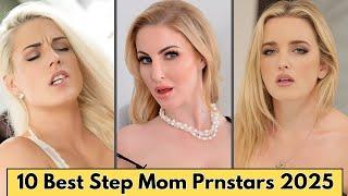 Top 10 Best Step Mom Prnstars 2025 | Top Most  Beautiful Mom Pornstars