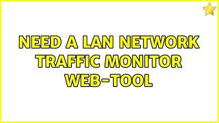 Need a LAN Network Traffic Monitor web-tool