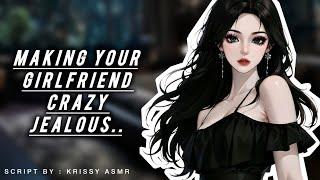 Making Your Girlfriend Crazy Jealous [POSSESSIVE GIRLFRIEND] [GIRLFRIEND ASMR] [ASMR ROLEPLAY]