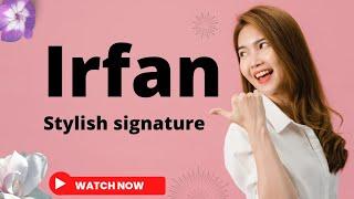 Irfan name signature style #handwritingbysultan #irfan