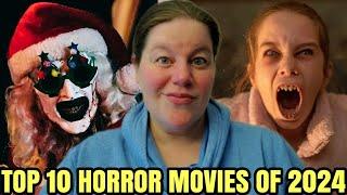 TOP 10 HORROR MOVIES OF 2024!