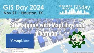 Houston Area GIS Day Workshop | 3D Mapping with MapLibre and Leafmap