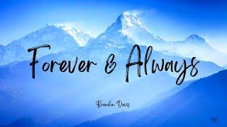 Forever & Always (Lyrics) - Brandon Davis