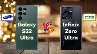 Samsung Galaxy S22 Ultra Vs Infinix Zero Ultra || Techvs