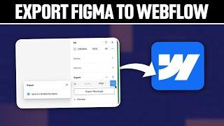 How To Export Figma To Webflow 2024! (Full Tutorial)