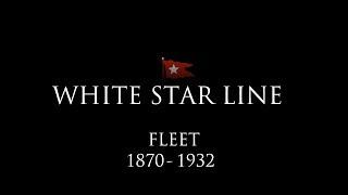 Timeline of the White Star Line Fleet 1870- 1932