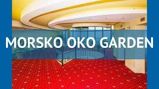 MORSKO OKO GARDEN 4* Золотые Пески обзор – отель МОРСКО ОКО ГАРДЕН 4* Золотые Пески видео обзор