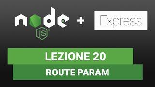 Node JS EXPRESS Tutorial Italiano 20 - Route Param