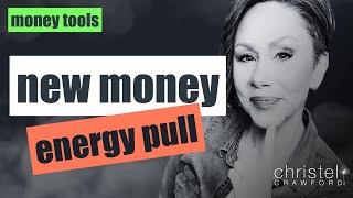 ENERGY PULLS: New Money Energy Pull