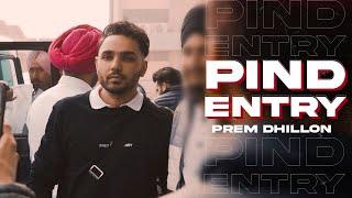 PREM DHILLON - Pind Entry | 2021