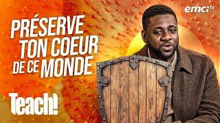 Comment préserver et fortifier son coeur dans ce monde actuel ? - Teach! - Athoms Mbuma