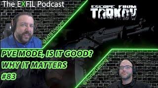 Podcast 83 - PvE in Tarkov | How BSG rolled out PvE and the Unheard Edition | Is PvE Worth your Time