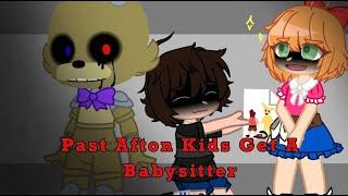 Past Afton Kids Get A Babysitter || FNaF || MY AU