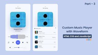 Build a Custom Music Player with Waveform using JavaScript | WaveSurfer API Tutorial | Part 3