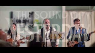 The Sound Of Yesterday - Songs by The Beatles and Simon & Garfunkel (Live)