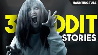 3 REAL Horror Stories from REDDIT - Do You Believe in This? | Haunting Tube