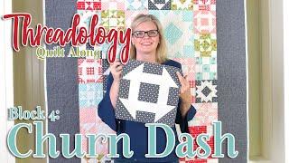 2019 Threadology Quilt Along - Block 4 Churn Dash | Fat Quarter Shop