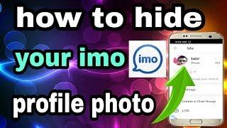 how to hide imo profile picture | imo ka profile photo logo se chupaye | IMO privacy setting