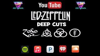 "LED ZEPPELIN DEEP CUTS" - Top 5 with Joey Cassata