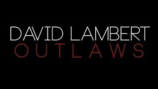 David Lambert - Outlaws (Lyric Video)