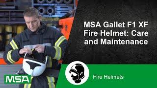 MSA Gallet F1 XF Fire Helmet: Care and Maintenance