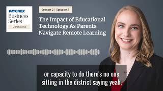 The Impact of Educational Technology As Parents Navigate Remote Learning | S2: Ep. 2 (Audio)